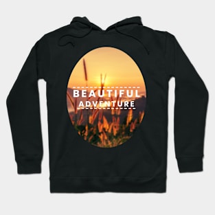 Beautiful adventure Hoodie